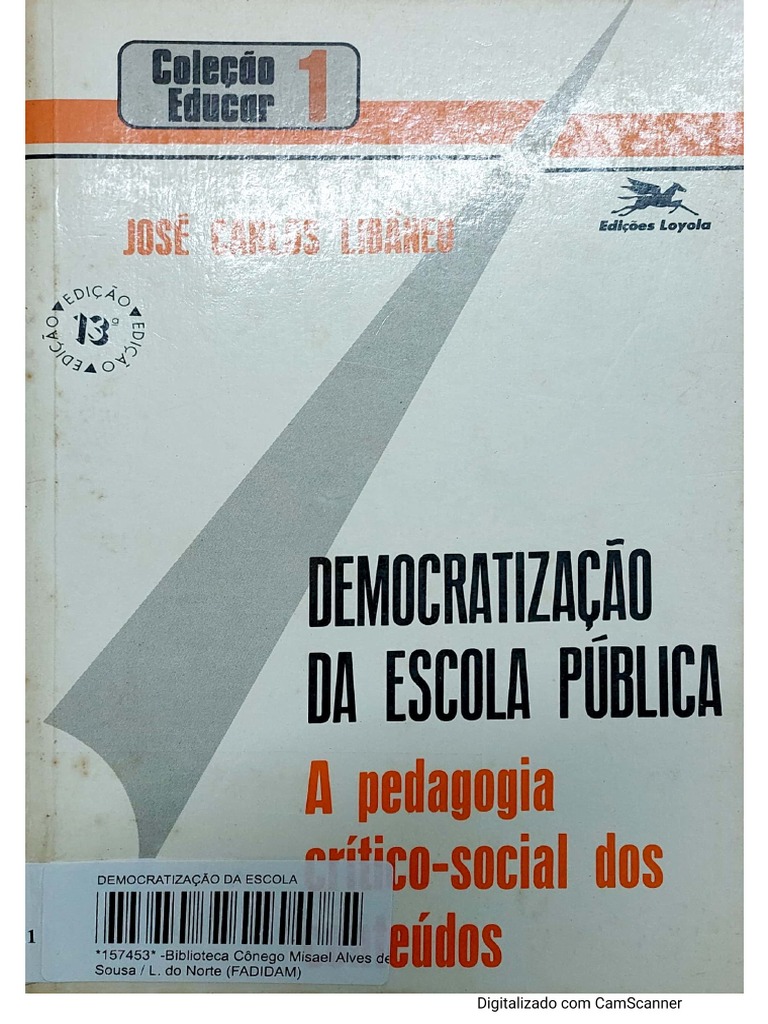 A Democratização Da Escola Publica e a Pedagogia Critico Socail Dos ...