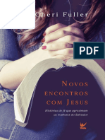 Cheri Fuller - Novos Encontros Com Jesus - Hist