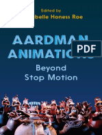 Aardman Animations Beyond Stop-Motion (Annabelle Honess Roe)