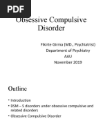 Obsessive Compulsive Disorder: Fikirte Girma (MD., Psychiatrist) Department of Psychiatry AAU November 2019