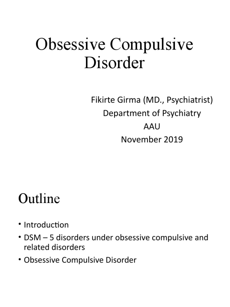 Obsessive Compulsive Disorder: Fikirte Girma (MD., Psychiatrist ...