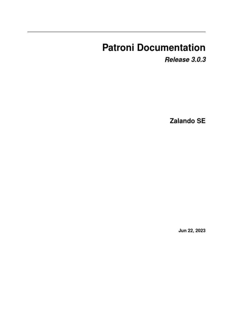 Patroni PostgreSQL Documentation 3.0.3 | PDF | Postgre Sql ...