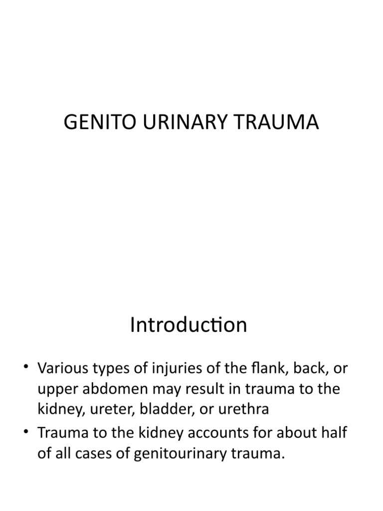 Genito Urinary Trauma | PDF | Injury | Kidney