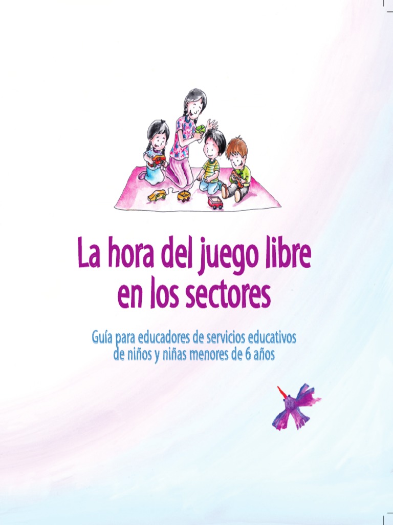 La Hora Del Juego Libre en Los Sectores Guía para Educadores de ...