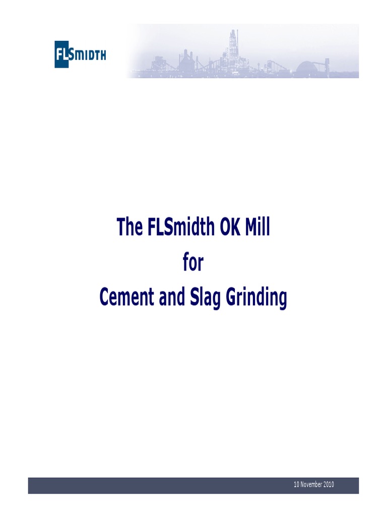 The FLSmidth OK Mill. PDF Mill (Grinding) Cement