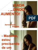 EMPREGADA_PEDINDO_AUMENTO!