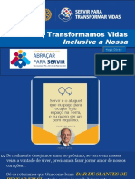 Ao Servir, Transformamos Vidas - Inclusive A Nossa