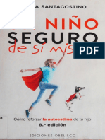 Santagostino, Paola - Un Niño Seguro de Sí Mismo. Cómo Reforzar La Autoestima de Tu Hijo