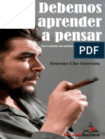Che Guevara - Debemos Aprender A Pensar. Con El Método Del Materialismo Dialéctico en Todo