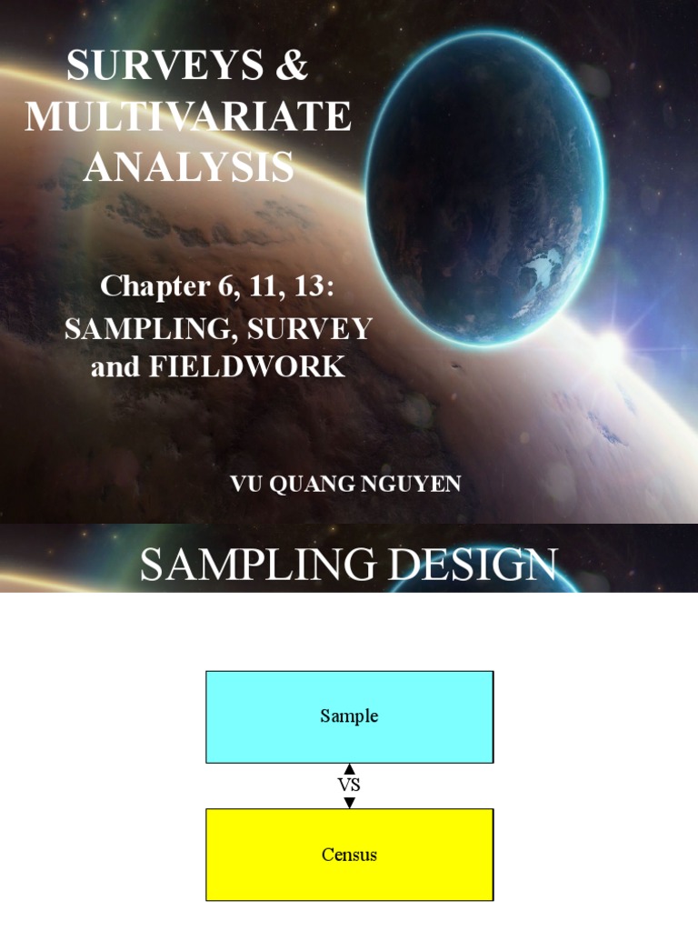 Surveys & Multivariate Analysis Chapter 6, 11, 13 Sampling, Survey