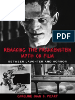 Caroline Joan Picart - Remaking The Frankenstein Myth On Film Between Laughter and Horror (2003, State University of New York Press)