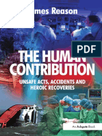 Reason, (2008) The Human Contribution Unsafe Acts, Accidents and Heroic Recoveries - Ashgate