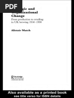 STRATEGIC AND ORGANIZATIONAL CHANGE FROM PRODUCTION TO RETAILING IN UK BREWING 1950-1990 (Routledge Studies in Business... (Alistair Mutch) (Z-Library)