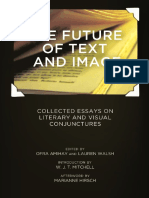 Ofra Amihay and Lauren Walsh - The Future of Text and Image - Collected Essays On Literary and Visual Conjunctures-Cambridge Scholars Publishing (2012)