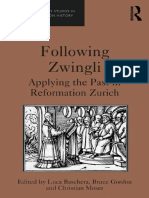Following Zwingli Applying The Past in Reformation Zurich (St. Andrews Studies in Reformation History) by Luca Baschera Bruce Gordon (Baschera, Luca)