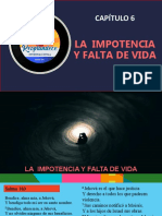 Capitulo 6, La Impotencia y Falta de Vida, Otono 2021 2