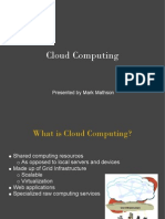 Cloud Computing: Presented by Mark Mathson