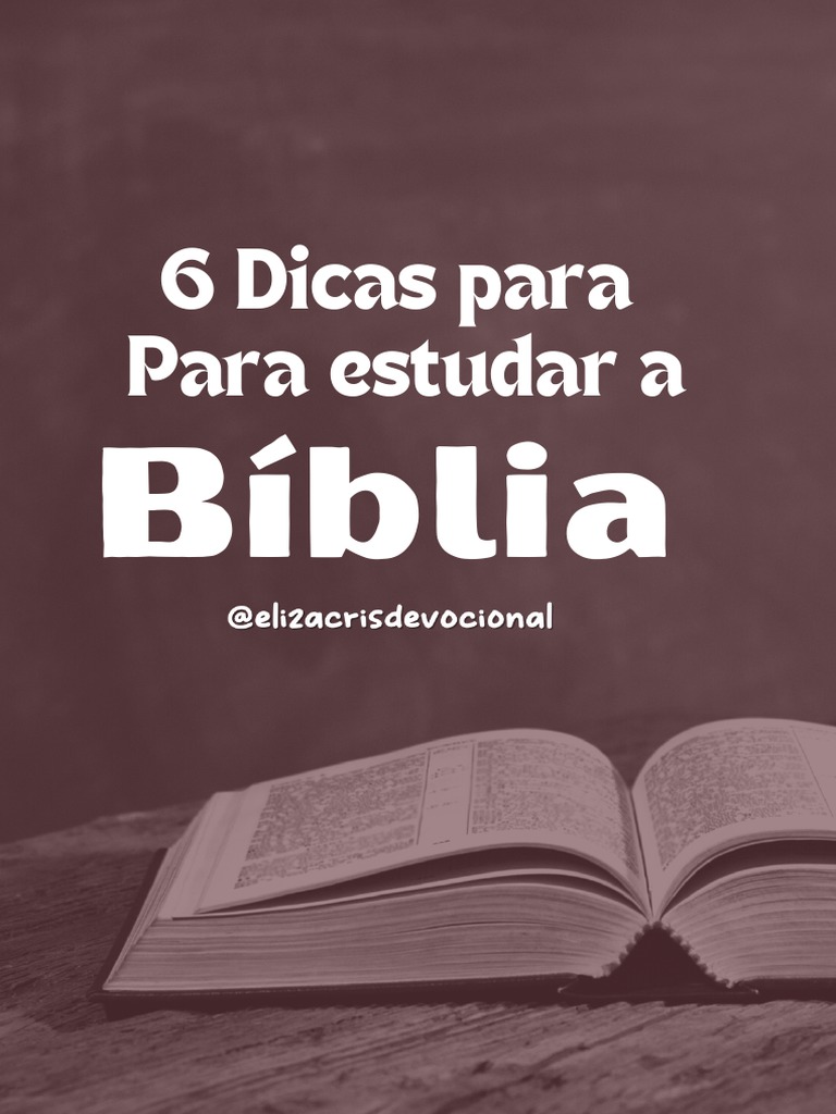6 Dicas para Estudar A Bíblia | PDF | Bíblia | Antigo Testamento