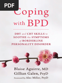 Coping With BPD DBT and CBT Skills To Soothe The Symptoms of Borderline Personality Disorder (Blaise Aguirre MD, Gillian Galen PsyD Etc.)
