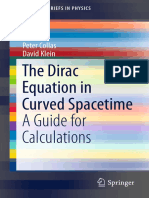The Dirac Equation in Curved Spacetime A Guide For Calculations by Peter Collas, David Klein