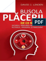 David J. Linden - Busola Plăcerii. de Ce Ne Plac Jocurile, Mâncarea Nesănătoasă, Alcoolul, Orgasmul Și Marijuana