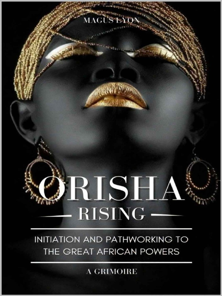 From Slavery To Sacred The Enduring Legacy Of The Orisha Gods - k2dx88m