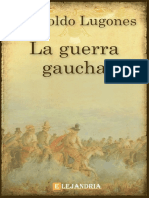 La Guerra Gaucha-Leopoldo Lugones