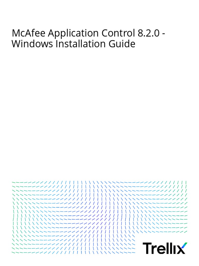 Mcafee application control 8 2 0 windows installation guide 7 20 2023