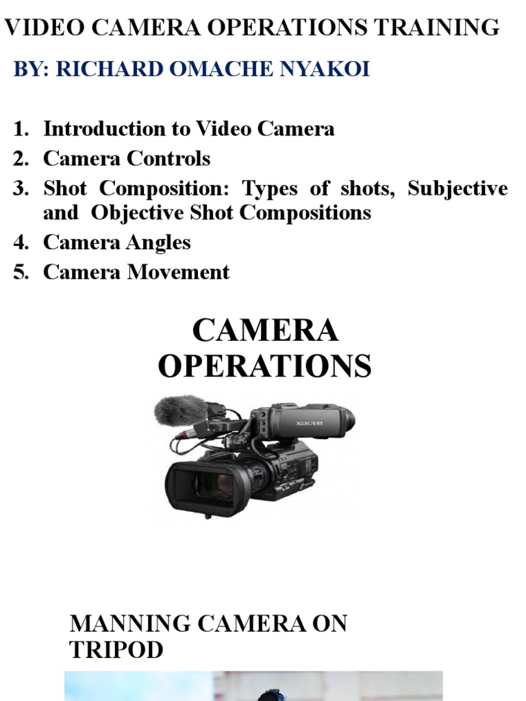 1 - Camera - Operations - How To Maintain A Camera and Roles of A ...