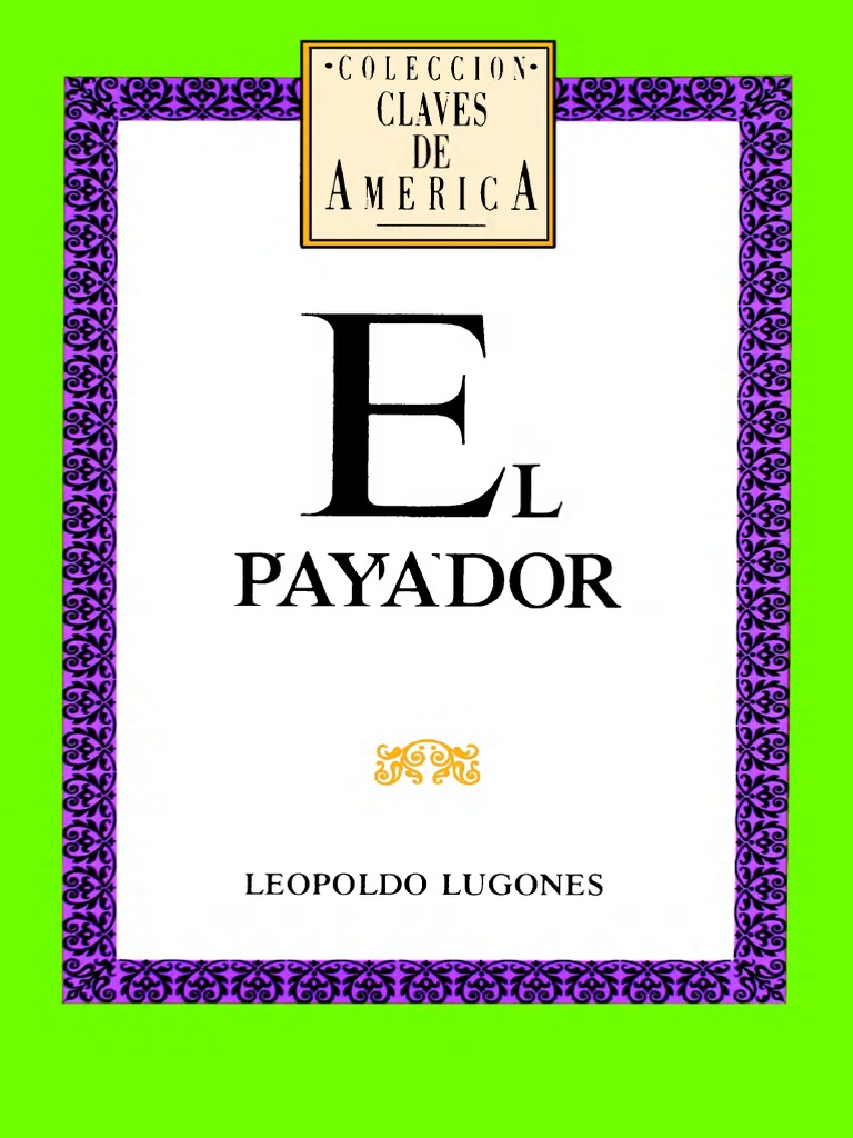 El Payador Leopoldo Lugones Pdf Poesía Poesía épica