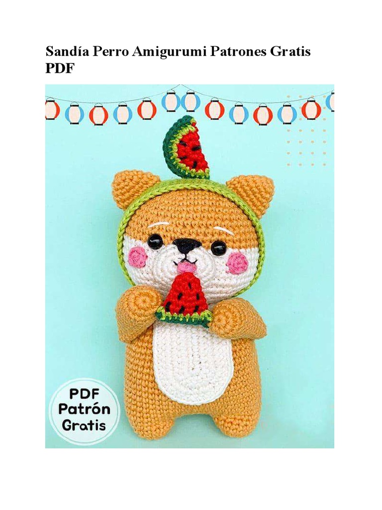 Sandia Perro Amigurumi Patrones Gratis PDF | PDF | Amigurumi | Tejer, image size:768x1024