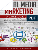 Social Media Marketing Workbook 2019 How To Leverage The Power of Facebook Advertising, Instagram Marketing, YouTube and SEO To Explode Your Business and Perso