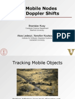 Tracking Mobile Nodes Using RF Doppler Shifts: Branislav Kusy