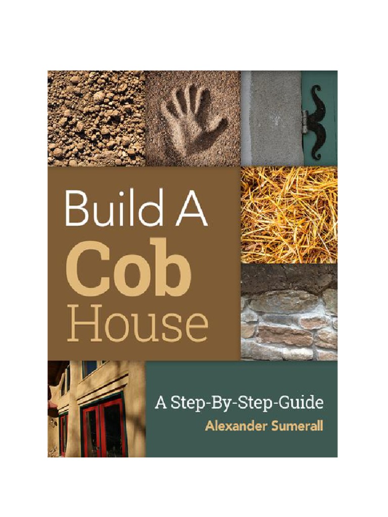 Build+a+Cob+House+-+A+Step+by+Step+Guide+ver+2 1 | PDF