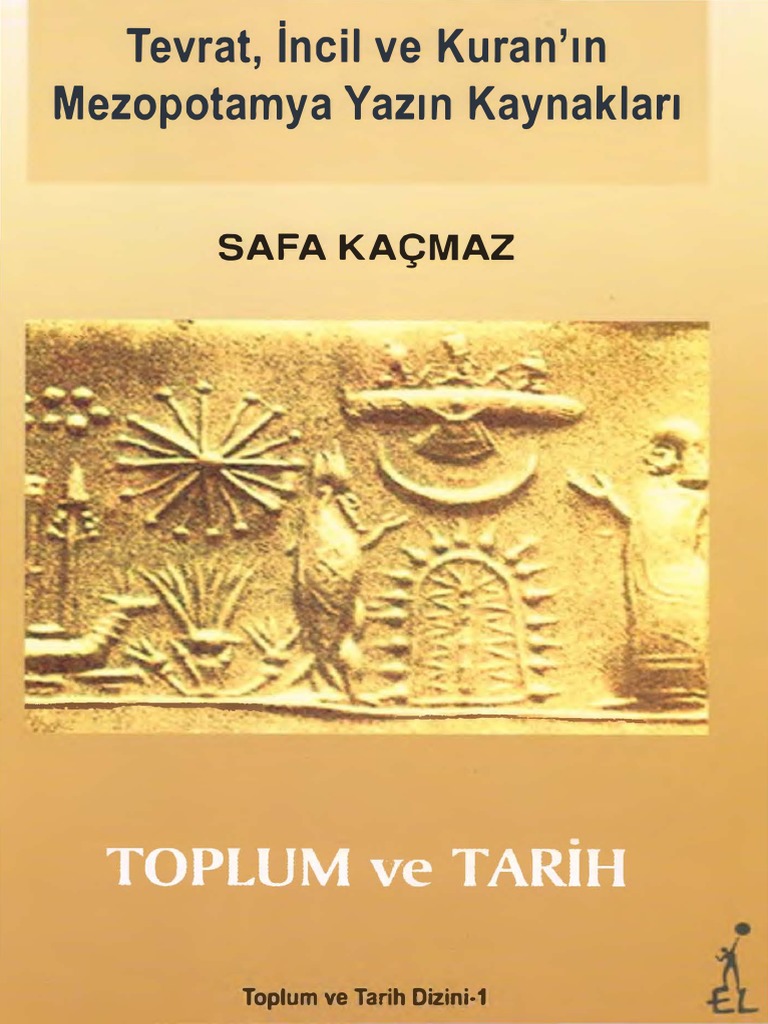Safa Kaçmaz Tevrat İncil Ve Kuran in Mezopotamya Yazın Kaynakları | PDF