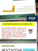 Carácter Antropológico de La Educación