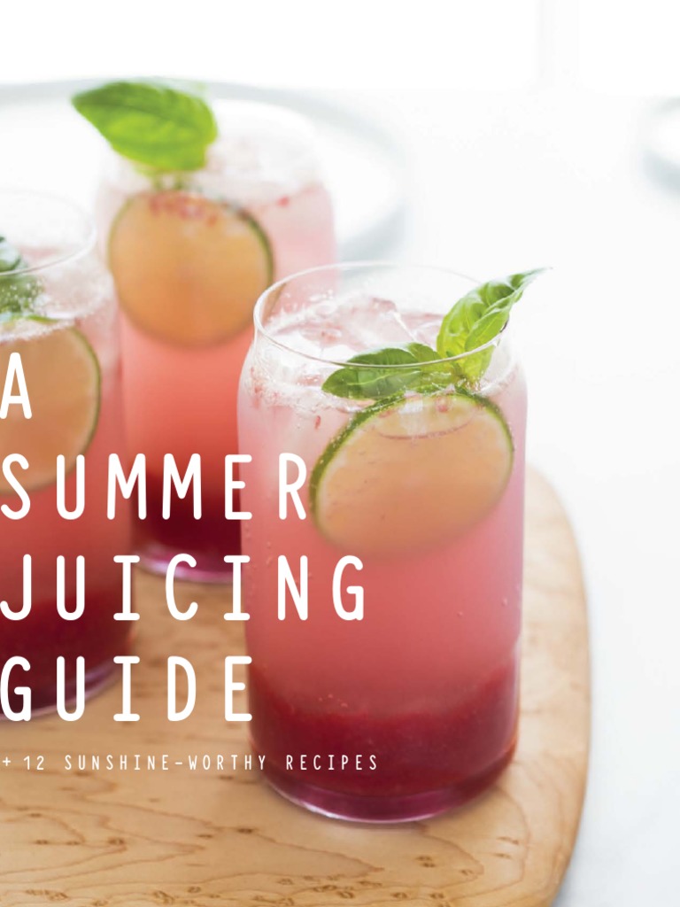 A Summer Juicing Guide PDF Fruit Juice