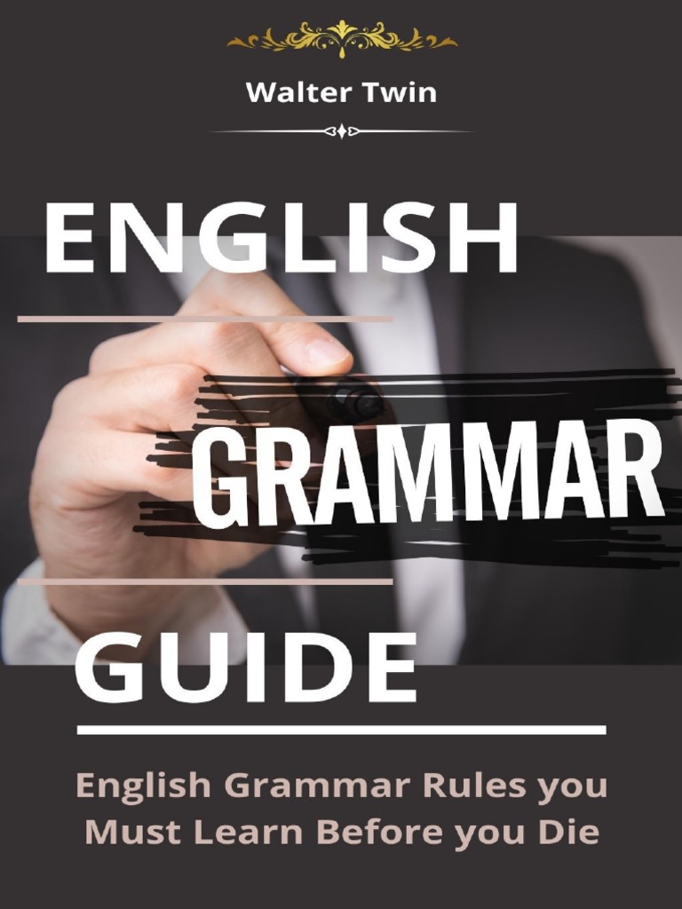 English Grammar Guide - English Grammar Rules You Must Learn Before You