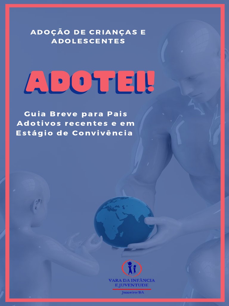 Adotei Guia Breve para Pais Adotivos Recentes e em Estágio de ...