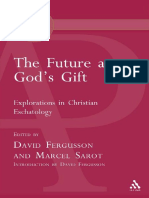 FERGUSSON & SAROT Eds (2000) The Future As God's Gift. Explorations in Christian Eschatology