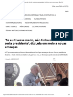 'Se Eu Tivesse Medo, Não Tinha Nascido, Não Seria Presidente', Diz Lula em Meio A Novas Ameaças
