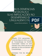 Quadros Demenciais em Idosos e Suas Implicações No Desempenho Da Linguagem e Fala.