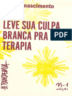 NASCIMENTO, Tatiana. Leve Sua Culpa Branca para Terapia