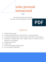 Derecho Procesal Internacional: Derecho Internacional Privado Docente: David Armando Urtecho López