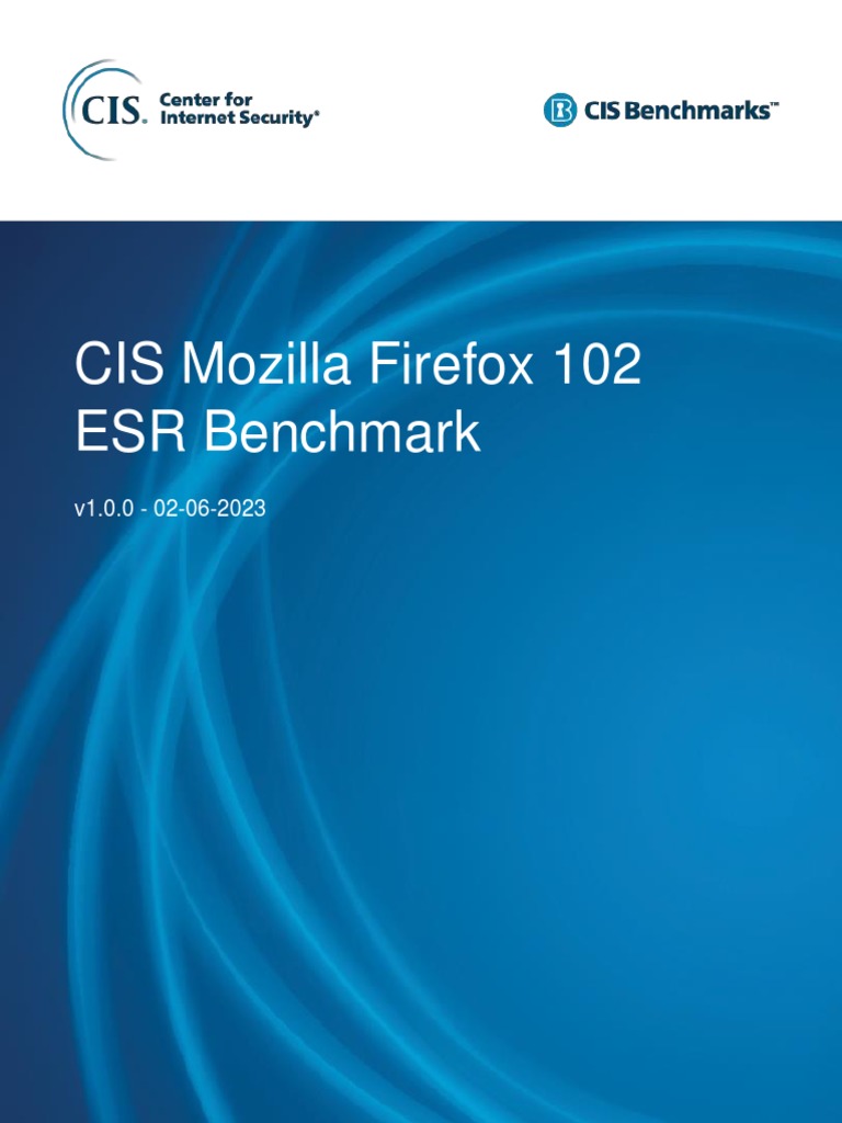 CIS Mozilla Firefox 102 ESR Benchmark v1.0.0 | PDF