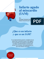 Infarto Agudo Al Miocardio (IAM) : Por: Santiago Piedrahita Rodriguez Marlon Daniel Acuña Giraldo