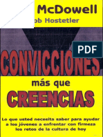 Convicciones Más Que Creencias - Lo Que Usted Necesita Saber para Ayudar A Los Jóvenes A Enfrentar Con Firmeza Los Retos de La Cultura de Hoy (Josh McDowell & Bob Hostetler)