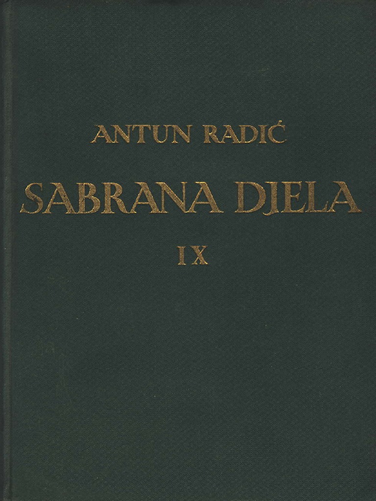 Antun Radić - Sabrana Djela Antuna Radića IX. Za Seljačku Politiku ...