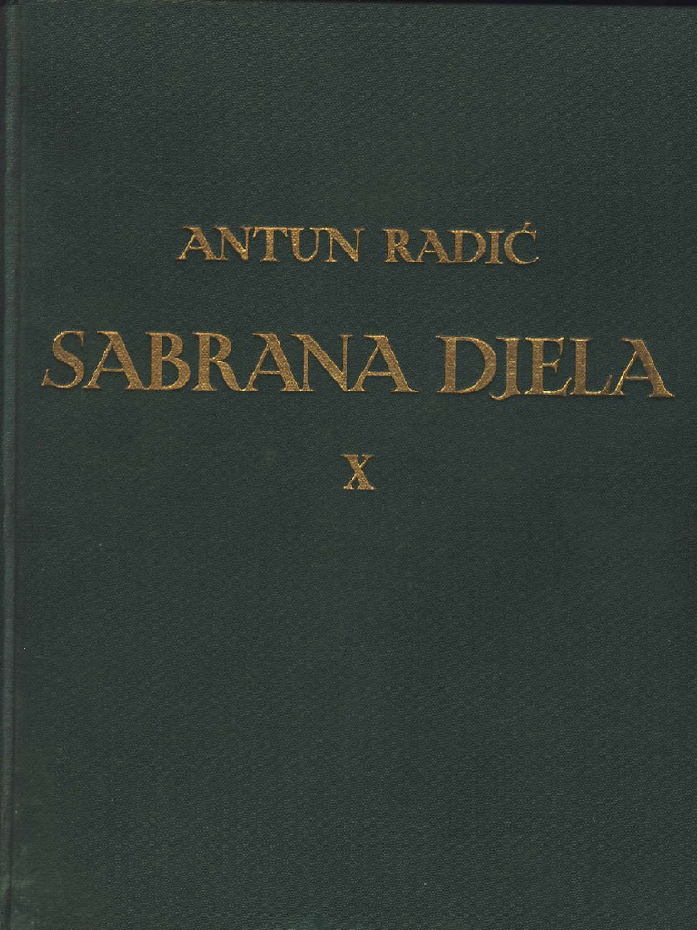 Antun Radić - Sabrana Djela Antuna Radića X. Protiv Riečke Rezolucije ...