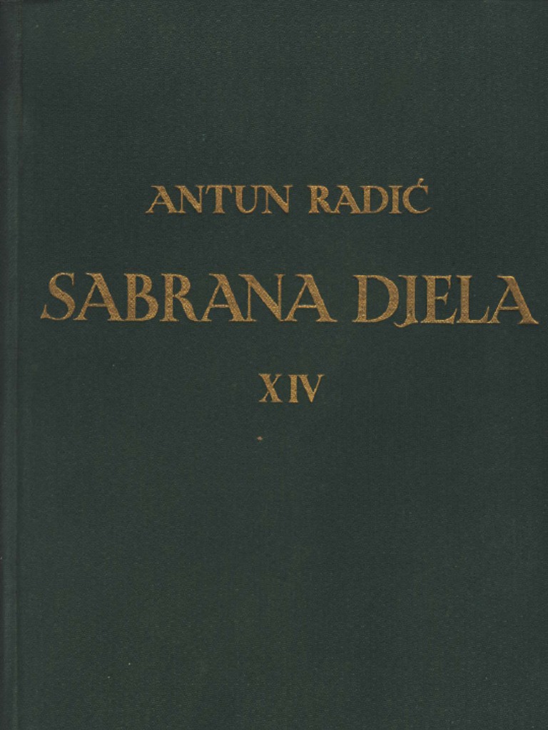 Antun Radić - Sabrana Djela Antuna Radića XIV. O Hrvatskom Književnom ...